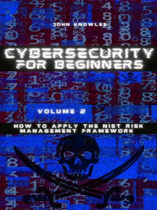 Title details for Cybersecurity For Beginners by John Knowles - Available